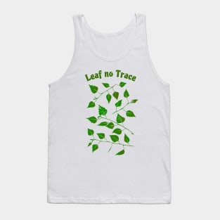 "Leaf No Trace", Funny Leave No Trace Design Tank Top